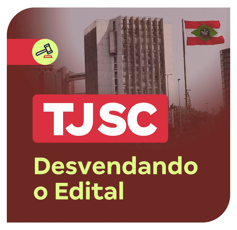 Concurso TJ SC | Desvendando o Edital