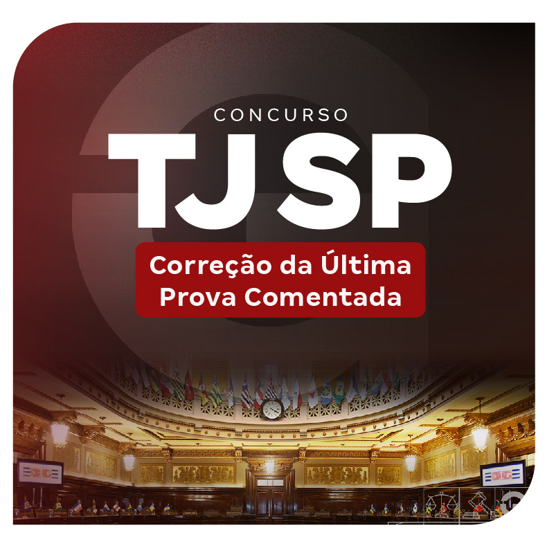 concurso-tj-sp-correcao-da-ultima-prova-comentada-1756328019.jpg