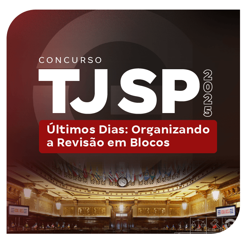 concurso-tj-sp-juiz-ultimos-dias-organizando-a-revisao-em-blocos-1760124816.png