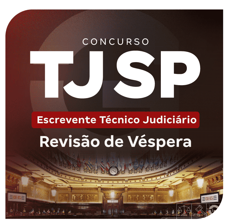 concurso-tj-sp-revisao-de-vespera-escrevente-tecnico-judiciario-1764696020.png