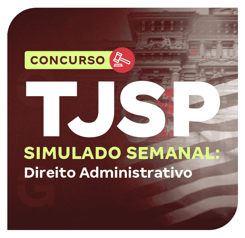 concurso-tj-sp-simulado-semanal-direito-administrativo-1757178021.png