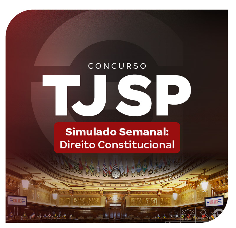 concurso-tj-sp-simulado-semanal-direito-constitucional-1756497136.jpg