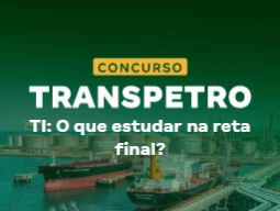 Concurso Transpetro: TI