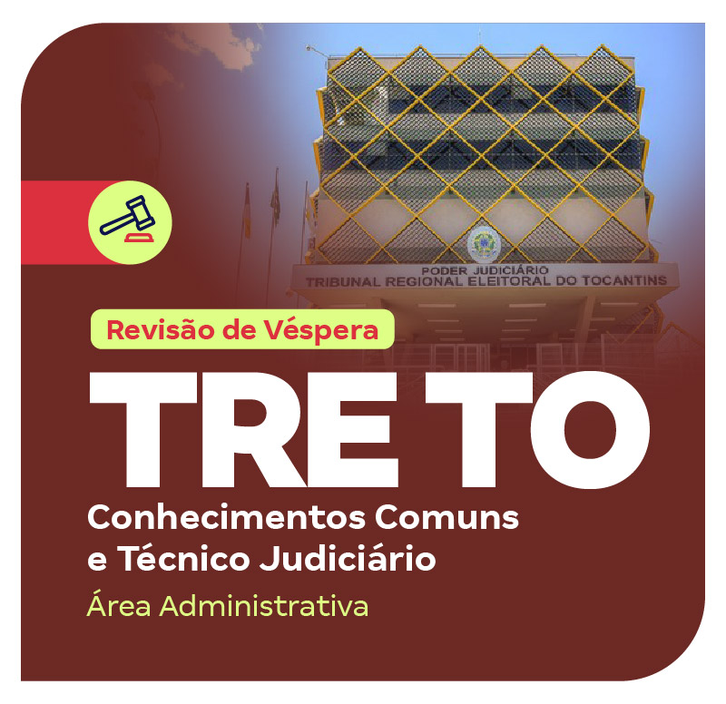 concurso-tre-to-revisao-de-vespera-conhecimentos-comuns-e-tecnico-judiciario-area-administrativa-1750190874.jpg