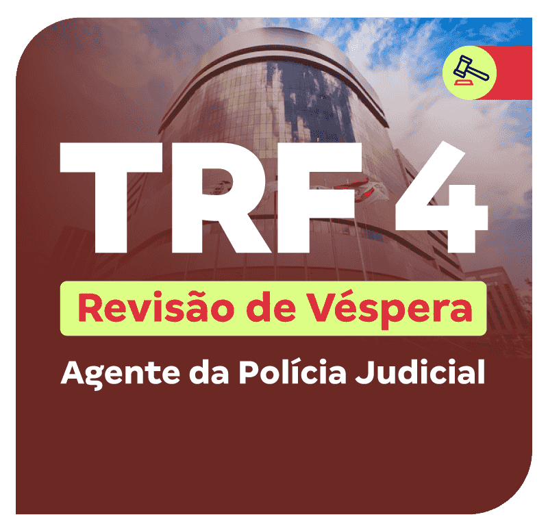 concurso-trf-4-agente-da-policia-judicial-revisao-de-vespera-1752083293.png