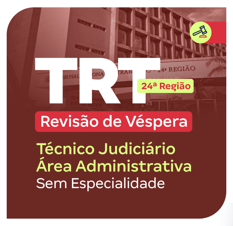 concurso-trt-24-ms-revisao-de-vespera-1740690213.png