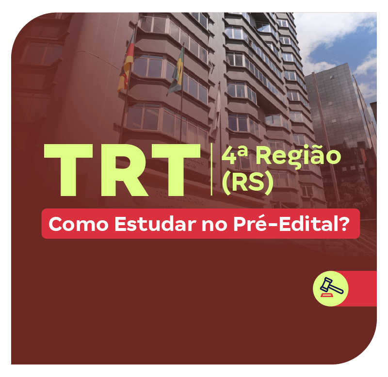 concurso-trt-4-regiao-rs-como-estudar-no-pre-edital-1765140791.png