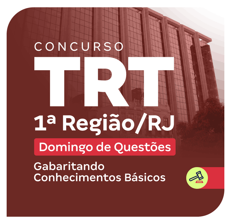 concurso-trt-rj-domingo-de-questoes-gabaritando-conhecimentos-basicos-1746558720.png