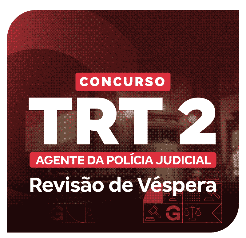 concurso-trt-sp-trt-2-revisao-de-vespera-para-agente-da-policia-judicial-1753273245.png