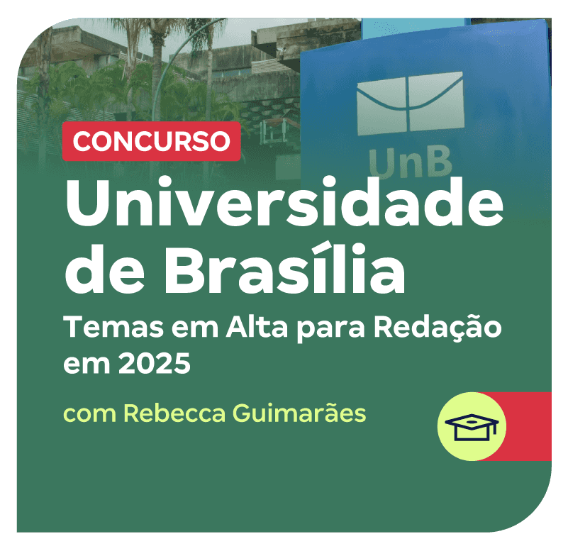 concurso-unb-5-temas-em-alta-para-redacao-em-2025-1748290028.png