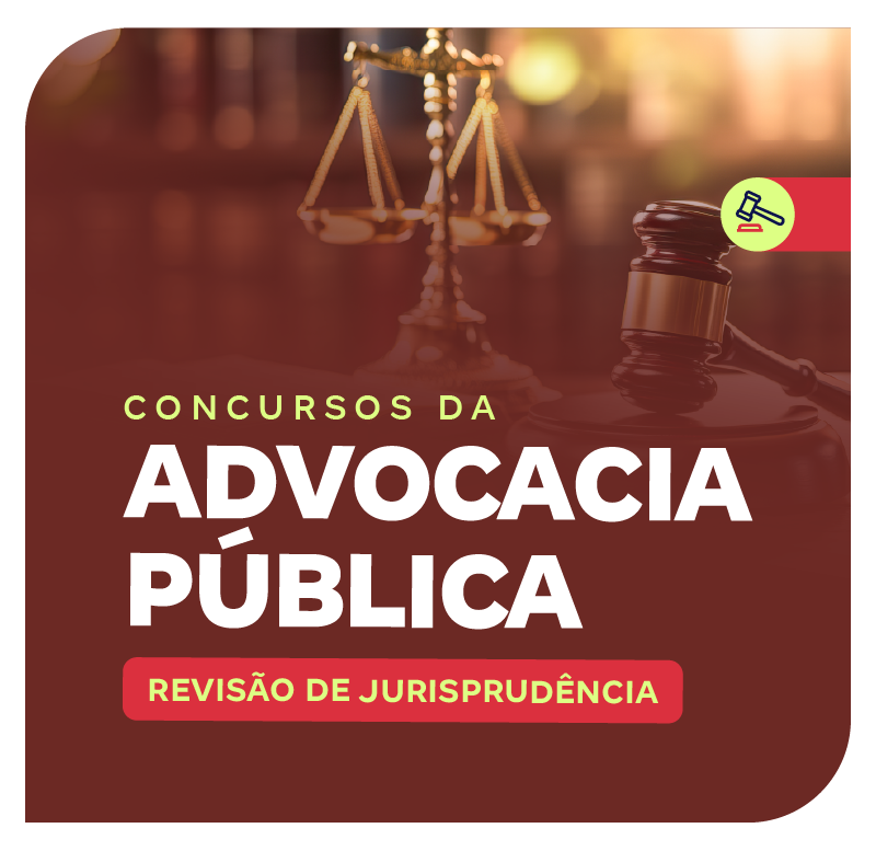 concursos-da-advocacia-publica-revisao-de-jurisprudencia-1779455795.png