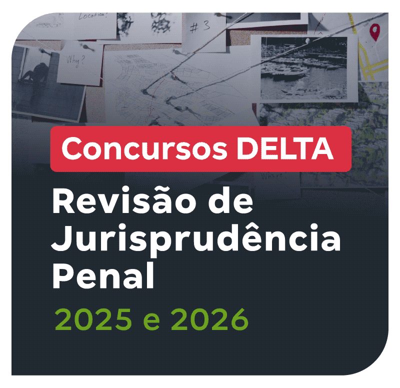 concursos-delta-revisao-de-jurisprudencia-penal-2025-e-2026-1774369258.png