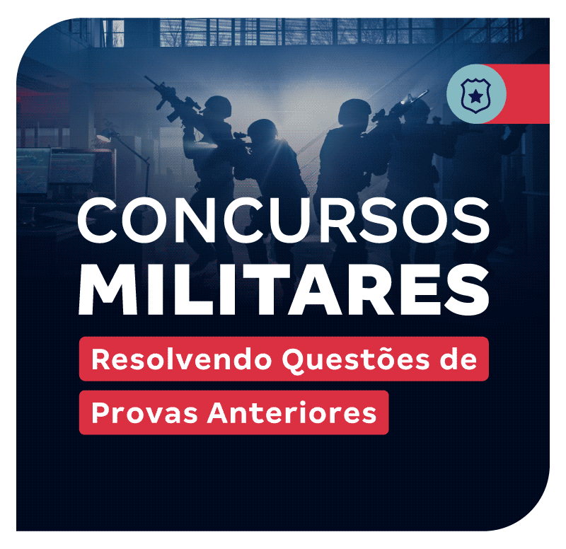 Concursos Militares | Resolvendo Questões de Provas Anteriores