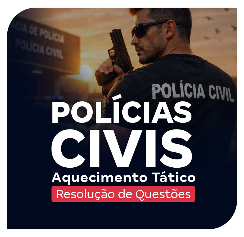 concursos-policias-civis-aquecimento-tatico-resolucao-de-questoes-1772723540.jpg