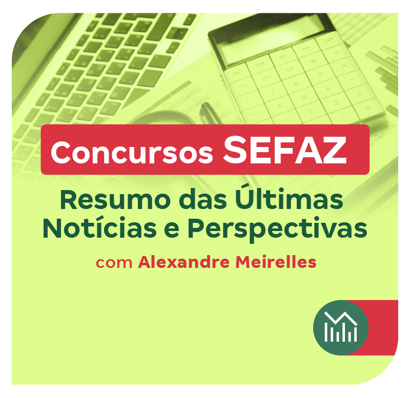 concursos-sefaz-resumo-das-ultimas-noticias-e-perspectivas-expectativas-e-atualizacoes-de-concursos-fiscais-1753294323.png