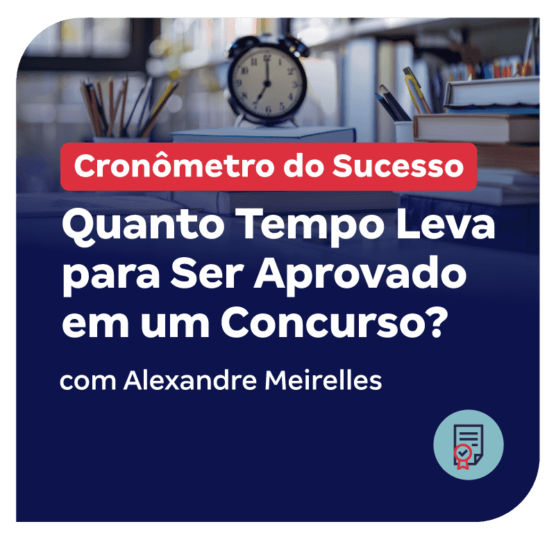 cronometro-do-sucesso-quanto-tempo-leva-para-ser-aprovado-em-um-concurso-1736881728.png