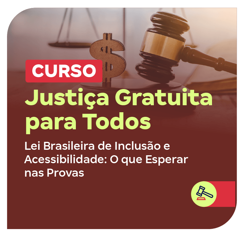 curso-justica-gratuita-lei-brasileira-de-inclusao-e-acessibilidade-o-que-esperar-nas-provas-1752513059.png