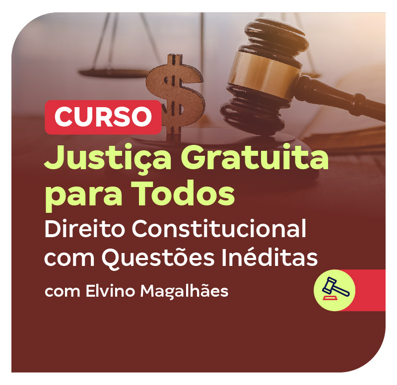 curso-justica-gratuita-para-todos-direito-constitucional-com-questoes-ineditas-1747337466.jpg