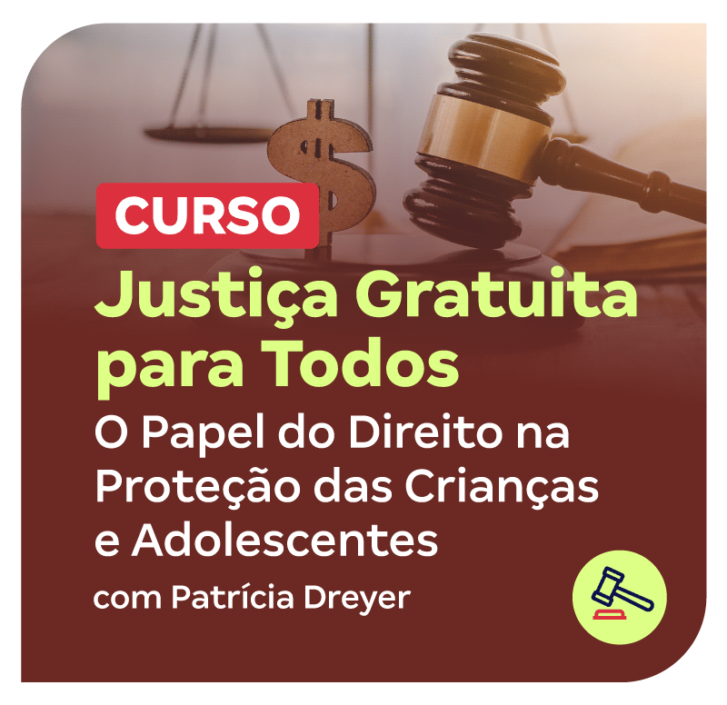 curso-justica-gratuita-para-todos-o-papel-do-direito-na-protecao-das-criancas-e-adolescentes-1753881745.png