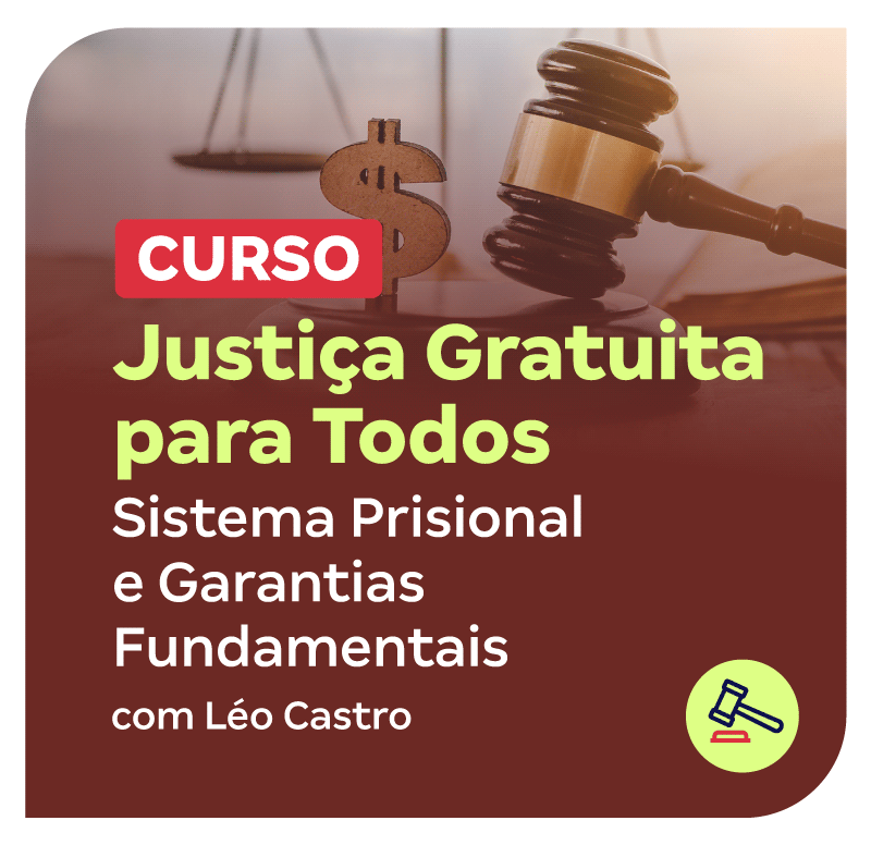 curso-justica-gratuita-para-todos-sistema-prisional-e-garantias-fundamentais-1751305149.png