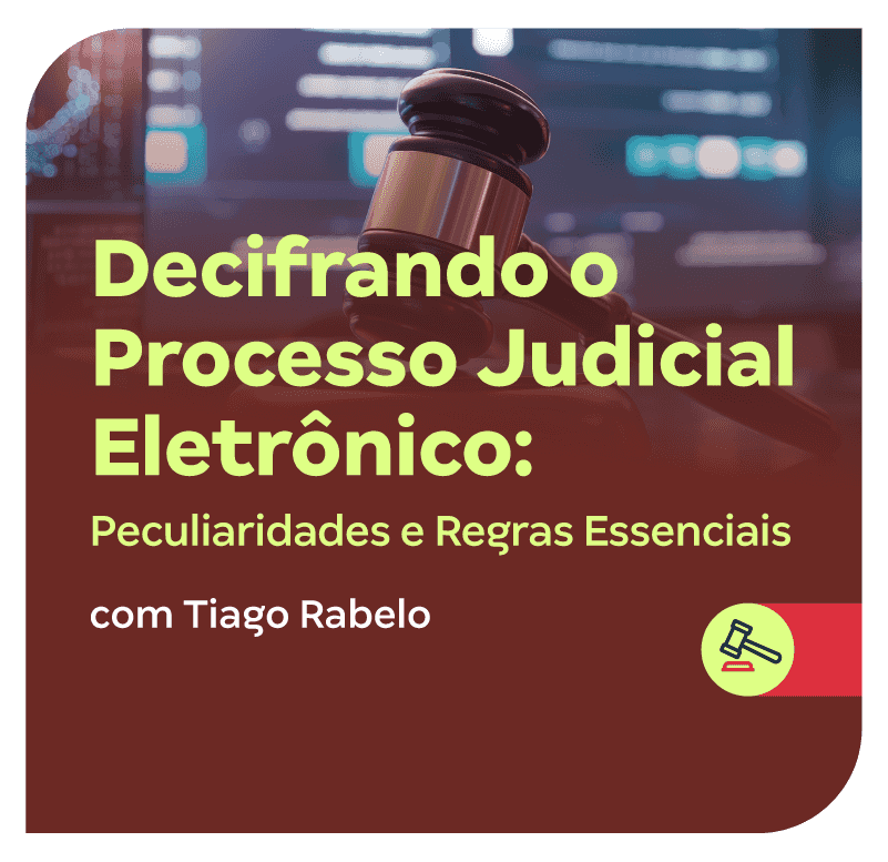 decifrando-o-processo-judicial-eletronico-peculiaridades-e-regras-essenciais-1737155102.png