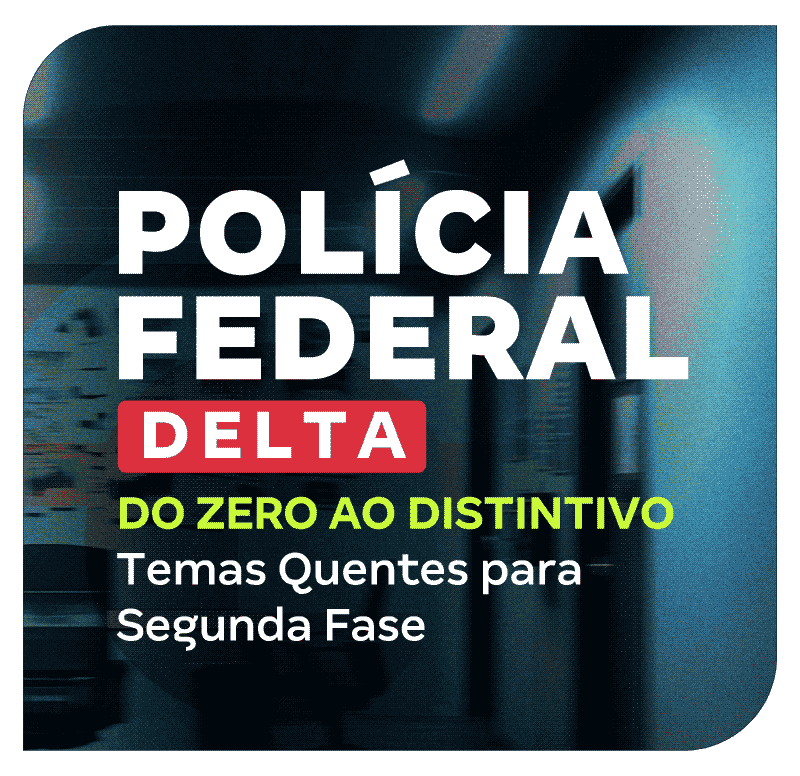 delta-pf-do-zero-ao-distintivo-temas-quentes-para-segunda-fase-1763758684.png