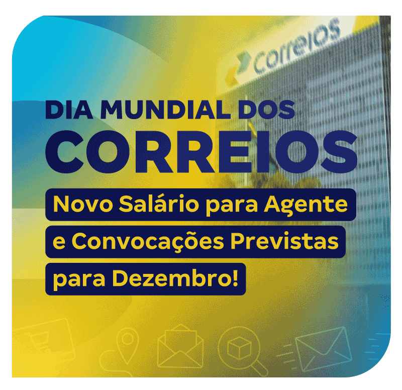 dia-mundial-dos-correios-novo-salario-para-agente-e-convocacoes-previstas-para-dezembro-1728308961.png