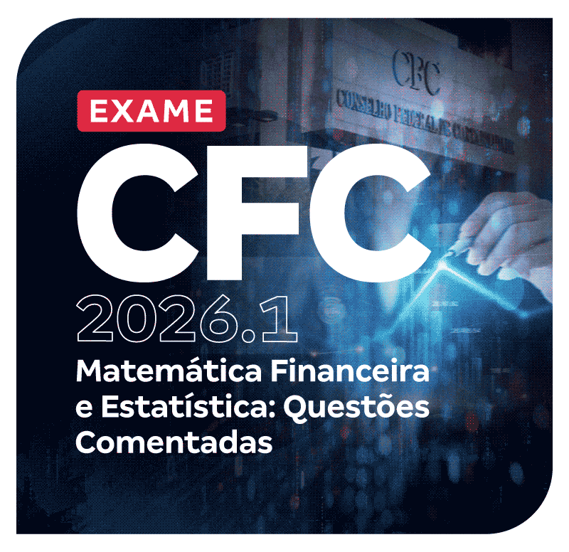exame-cfc-2026-1-matematica-financeira-e-estatistica-questoes-comentadas-1772798582.png