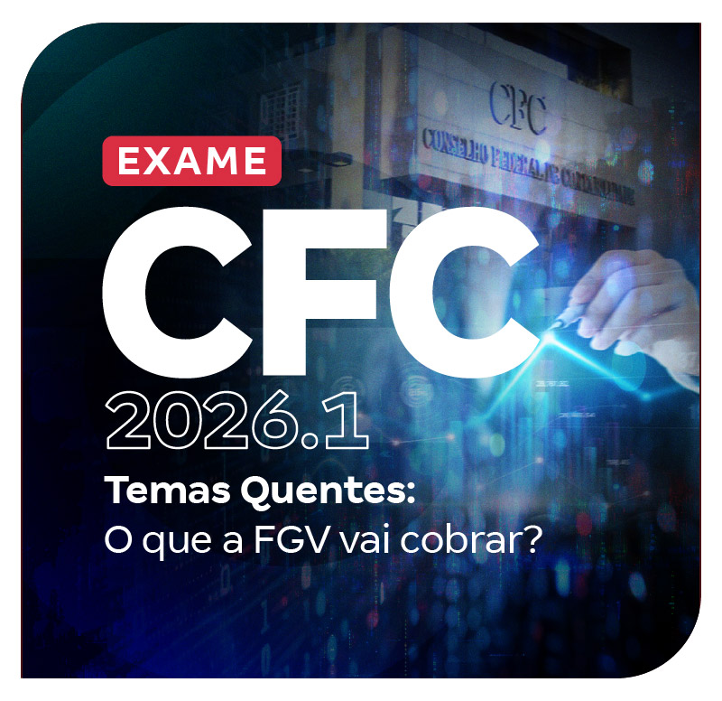 exame-cfc-2026-1-temas-quentes-o-que-a-fgv-vai-cobrar-1775684858.jpg