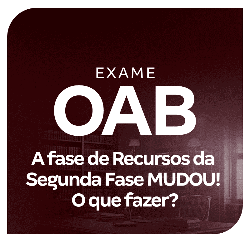 exame-oab-a-fase-de-recursos-da-segunda-fase-mudou-1751059825.png