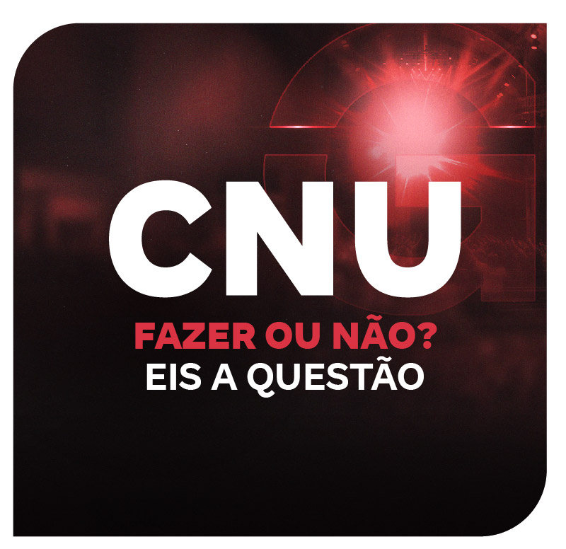 fazer-o-cnu-ou-nao-eis-a-questao-1751644122.jpg