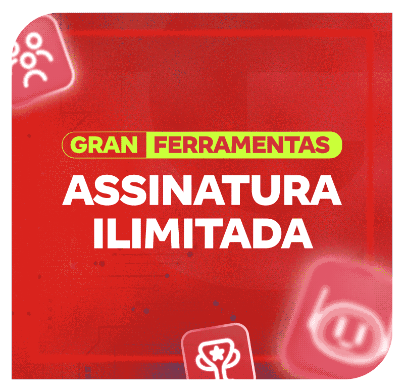 Gran Ferramentas  | Assinatura Ilimitada