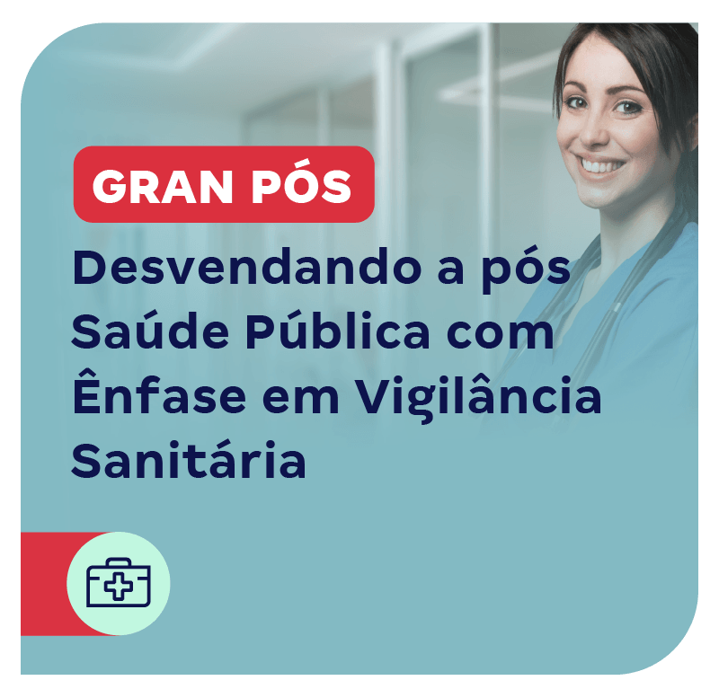 gran-pos-desvendando-a-pos-saude-publica-com-enfase-em-vigilancia-sanitaria-1684352356.png