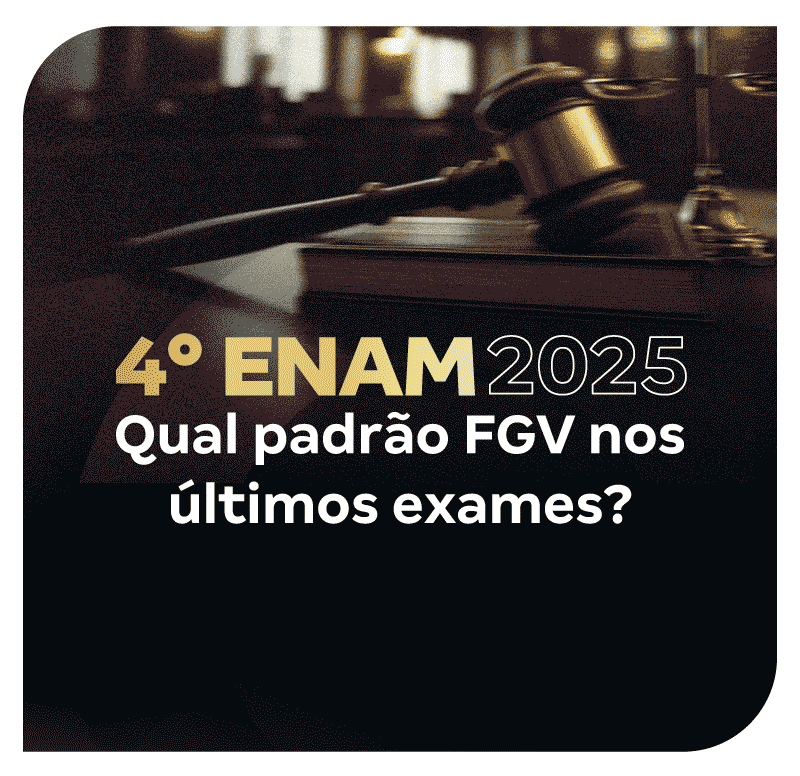 iv-enam-2025-qual-padrao-fgv-nos-ultimos-exames-1755288162.png