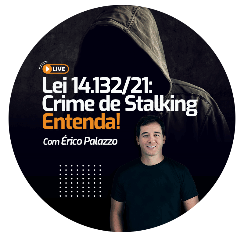 lei-14-132-21-crime-de-stalking-entenda-1617302138.png
