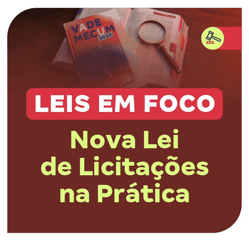 Leis em Foco | Nova Lei de Licitações na Prática