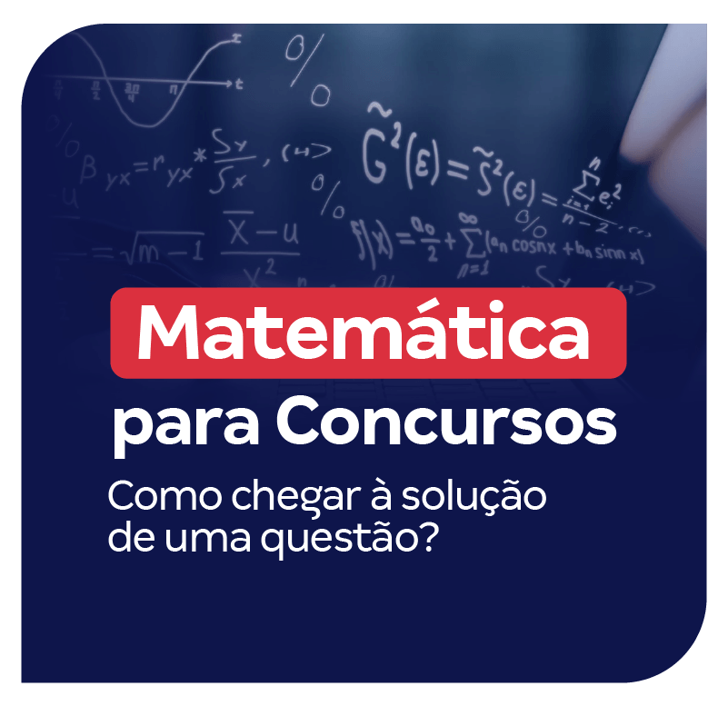 matematica-para-concursos-como-chegar-a-solucao-de-uma-questao-1744903209.png