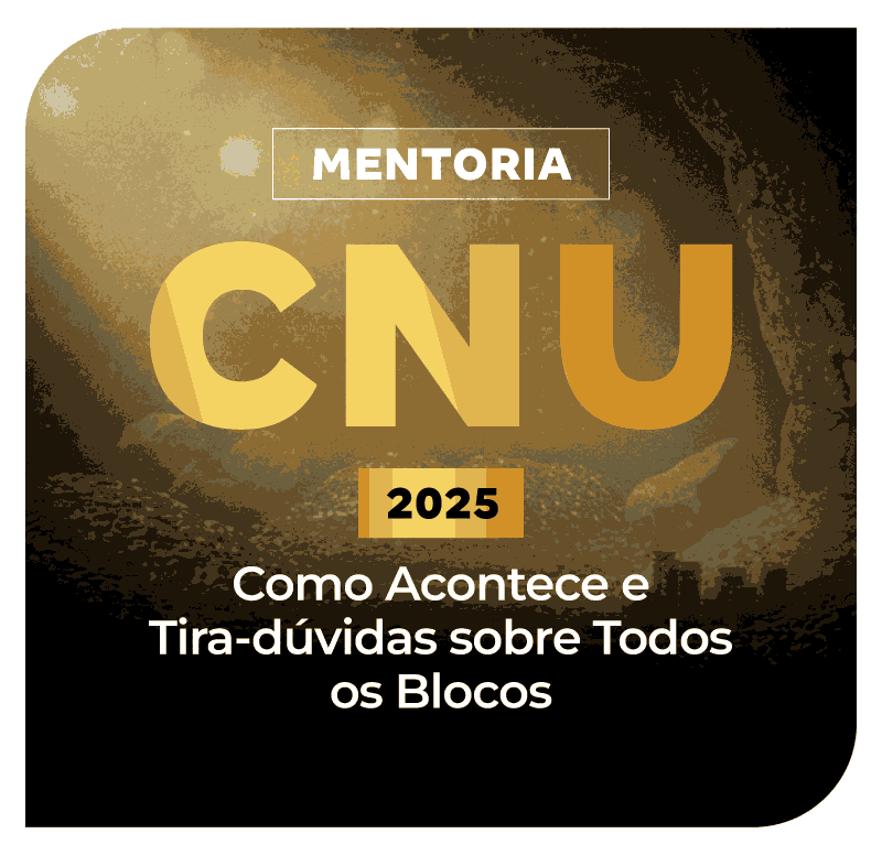 mentoria-no-cnu-2025-como-acontece-e-tira-duvidas-sobre-todos-os-blocos-1751654781.png