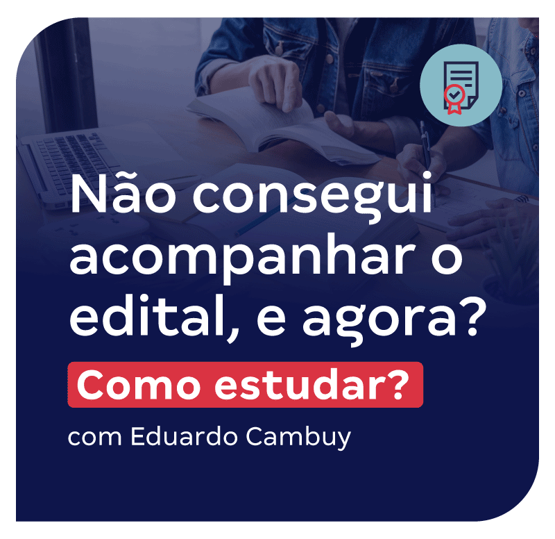 nao-consegui-acompanhar-o-edital-e-agora-como-estudar-1769783627.png