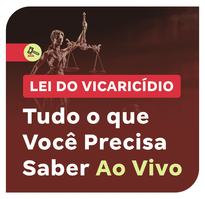 Nova Lei do Vicaricídio: Tudo o que Você Precisa Saber Ao Vivo