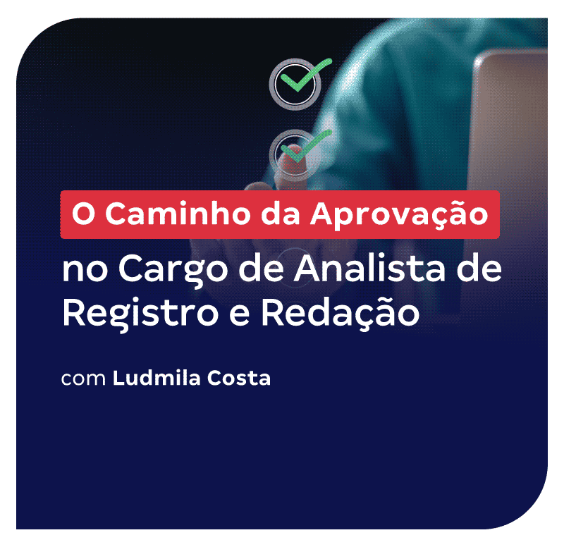 o-caminho-da-aprovacao-no-cargo-de-analista-de-registro-e-redacao-1759889159.png