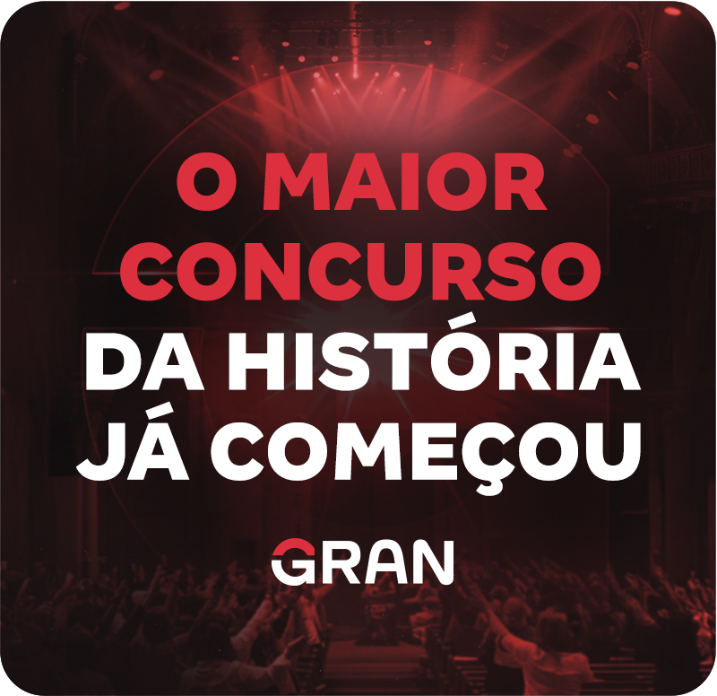 O MAIOR CONCURSO DA HISTÓRIA COMEÇOU! E o GRAN vai pagar a sua inscrição!
