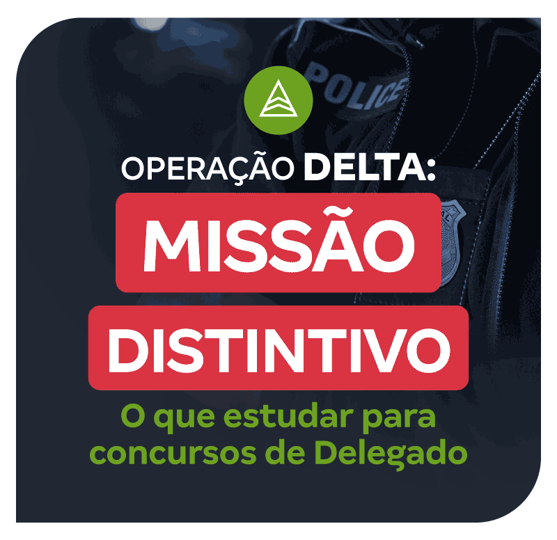 operacao-delta-missao-distintivo-o-que-estudar-em-para-concursos-de-delegado-1723233874.png