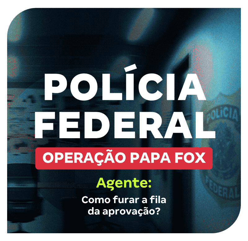 policia-federal-agente-como-furar-a-fila-da-aprovacao-1747090309.png