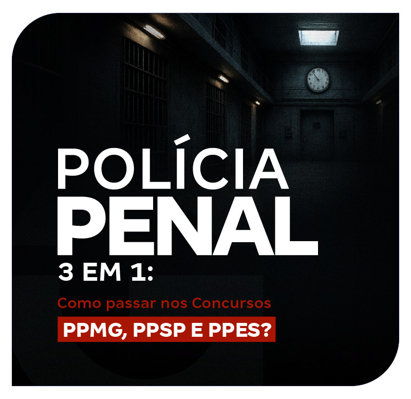 policia-penal-3-em-1-como-passar-nos-concursos-ppmg-ppsp-e-ppes-1756474460.jpg