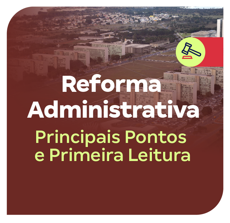 reforma-administrativa-principais-pontos-e-primeiras-leitura-1759497157.png