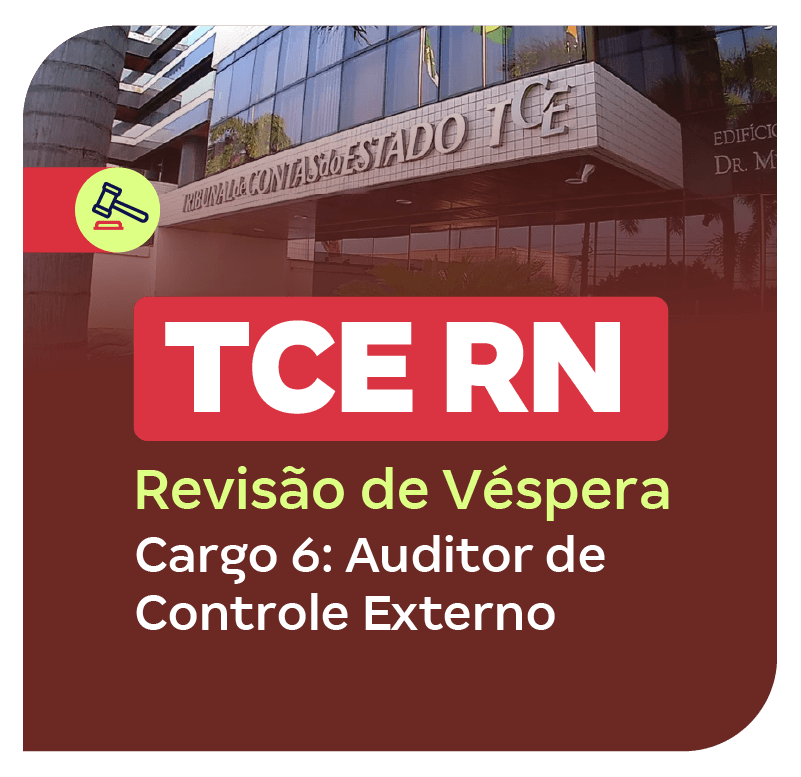 revisao-de-vespera-tce-rn-cargo-6-auditor-de-controle-externo-1774880500.png