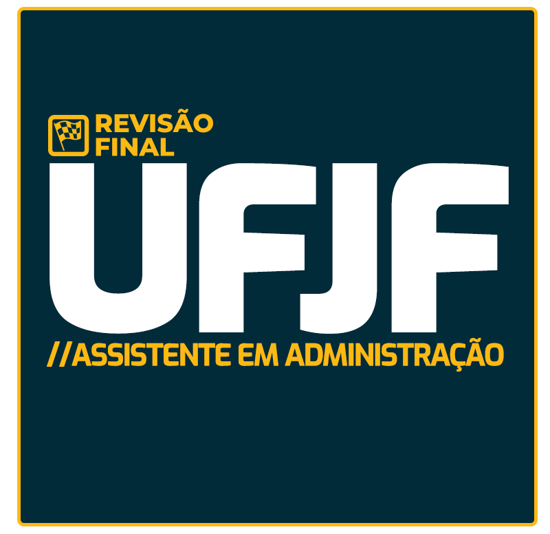 revisao-final-ufjf-assistente-em-administracao.png