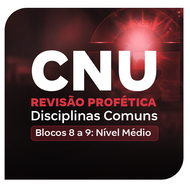 revisao-profetica-cnu-2025-disciplinas-comuns-blocos-8-a-9-nivel-medio-1758653227.png