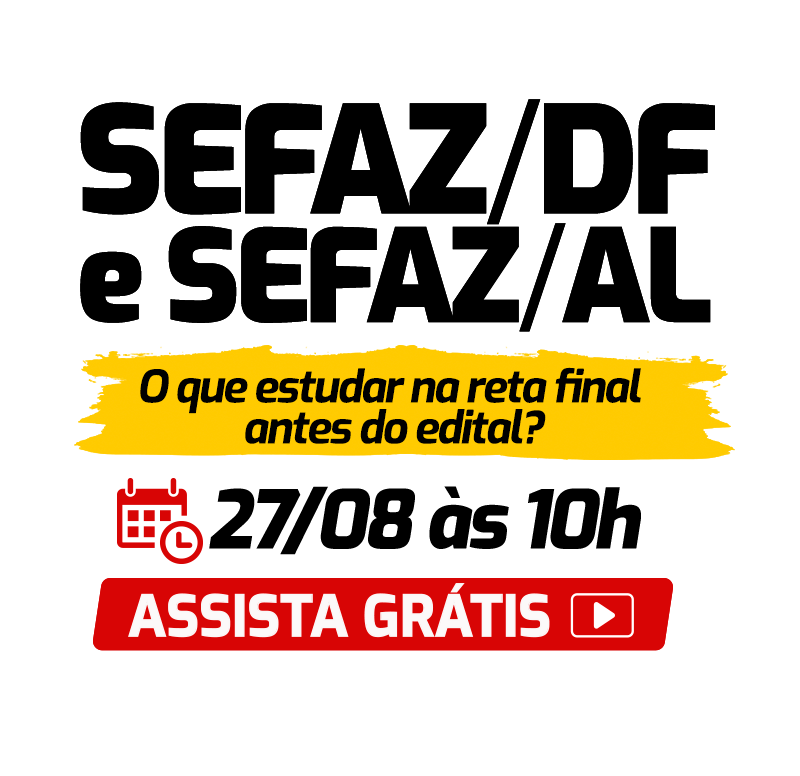 sefaz-df-e-sefaz-al-o-que-estudar-na-reta-final-antes-de-sair-o-edital.png